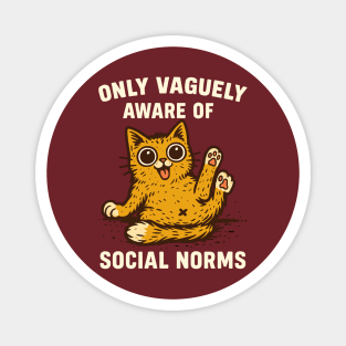 Funny Cat Only Vaguely Aware of Social Norms Magnet